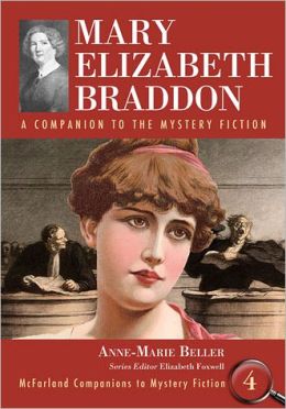 Mary Elizabeth Braddon A Companion To The Mystery Fiction
